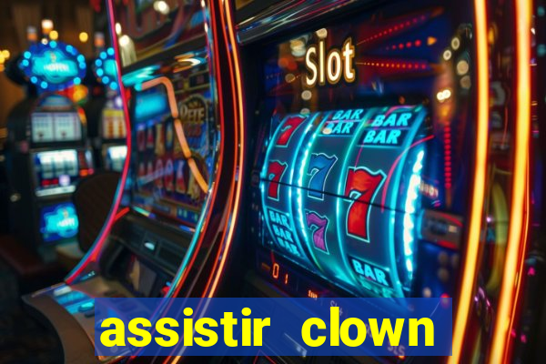 assistir clown (2014 dublado mega filmes)